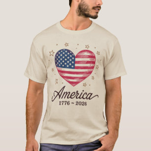 250 Years Flag Heart 1776 2026 250th 4th Of July T-Shirt