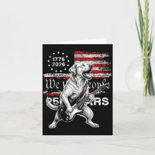 250 Years Flag Labrador Playing Guitar - Funny Card