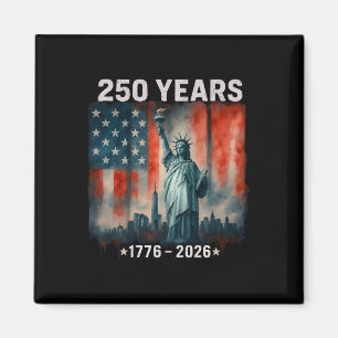 250 Years Flag Statue Of Liberty 1776-2026 250th B Magnet