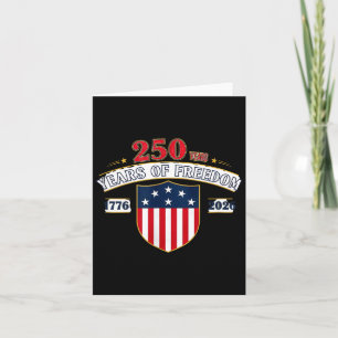 250 years freedom 1776 2026 july of 4th 250th card