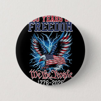 250 Years Freedom American Us Flag 250th Anniversa 6 Cm Round Badge
