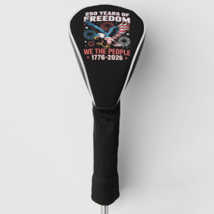 250 Years Freedom Eagle 250th Anniversary USA Golf Head Cover