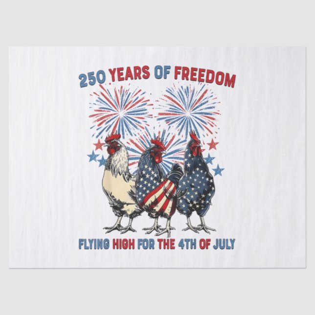 250 Years Funny Chickens Flying High Fireworks 4th Tissue Paper (Front)