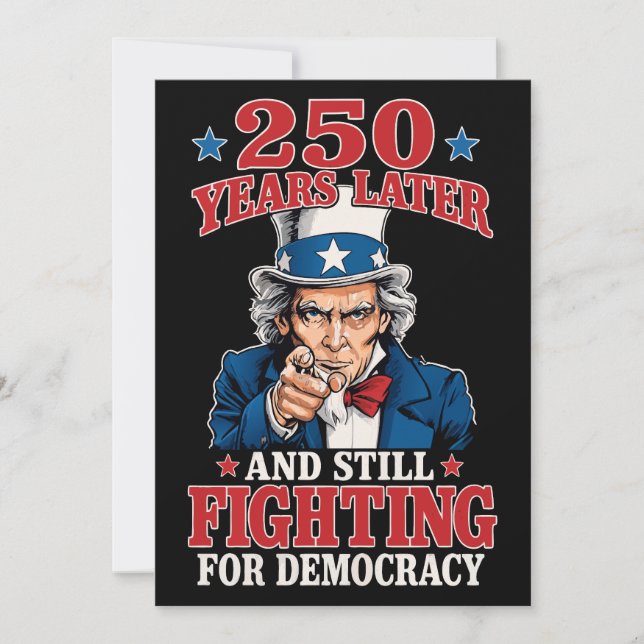 250 years later and still fighting for democracy invitation (Front)