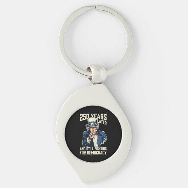 250 years later and still fighting for democracy key ring (Front)