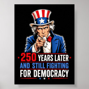 250 years later and still fighting for democracy poster