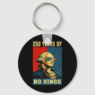 250 Years No Kings George Washington For Men Women Key Ring