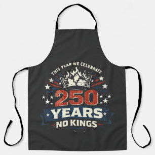 250 Years No Kings Patriotic Apron