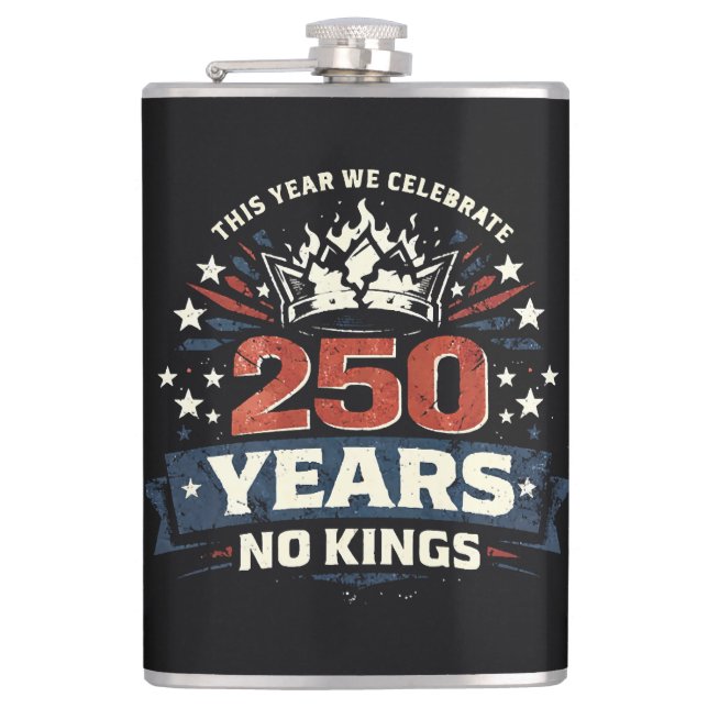 250 Years No Kings Patriotic Hip Flask (Front)