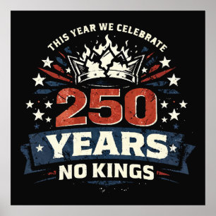 250 Years No Kings Patriotic Poster