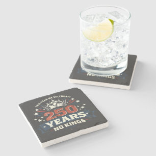 250 Years No Kings Patriotic Stone Coaster