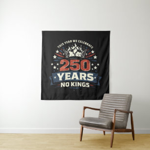 250 Years No Kings Patriotic Tapestry