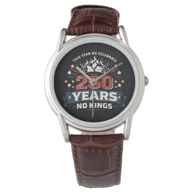 250 Years No Kings Patriotic Watch (Front)