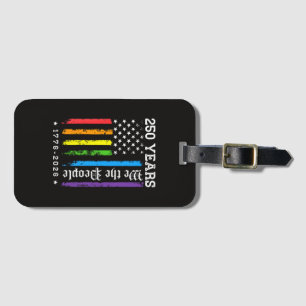250 Years of American 250th Anniversary US LGBT Pr Luggage Tag