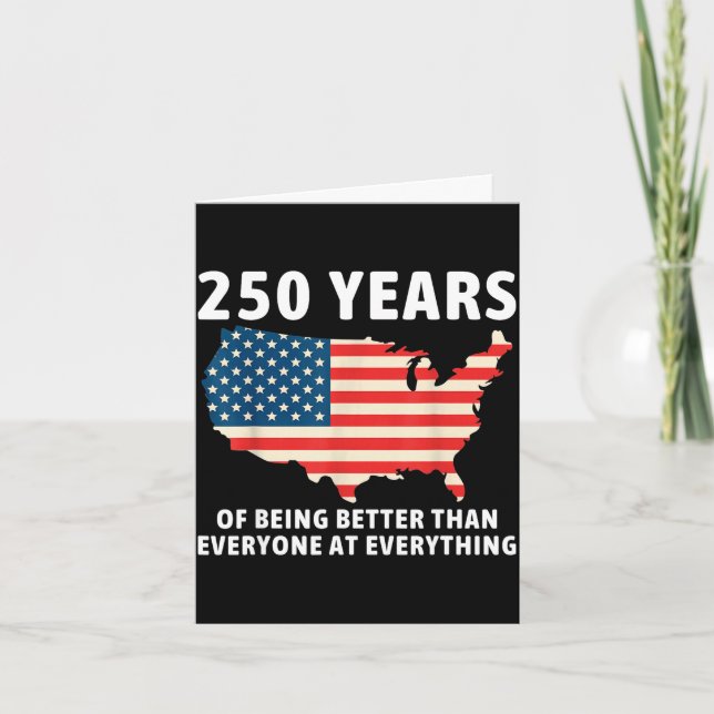 250 years of being better than everyone at card (Front)