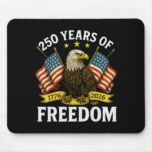 250 Years Of Dom 1776 2026 Bald Eagle 250th Birthd Mouse Pad (Front)