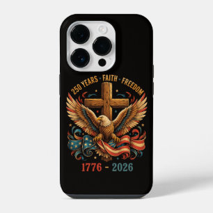 250 Years of Faith and Freedom Patriotic Eagle iPhone 14 Pro Case