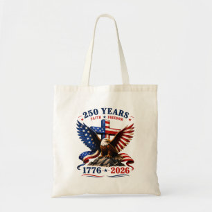 250 Years of Faith and Freedom Tote Bag