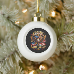 250 Years of Faith Freedom Eagle Patriotic Ceramic Ball Christmas Ornament