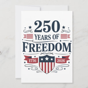 250 Years Of Freedom 1776 2026 250th 4th Of July Invitation