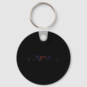250 Years of Freedom 1776-2026 250th Independence Key Ring