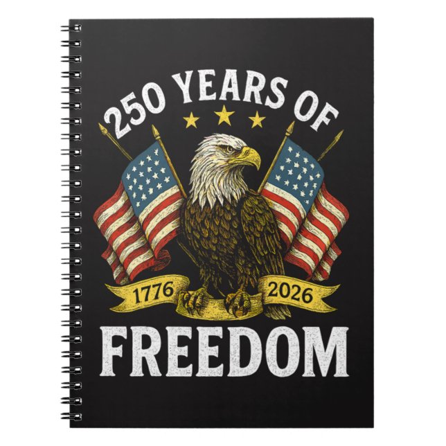 250 Years of Freedom 1776 2026 Bald Eagle Notebook (Front)