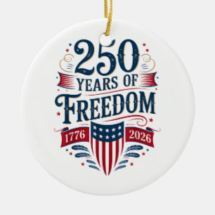 250 Years of Freedom 1776 2026 July 4th 250th Birt Ceramic Tree Decoration