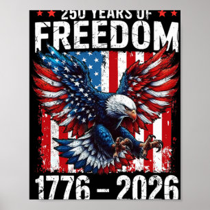 250 Years Of Freedom 1776 2026 Patriotic Ld Eagle Poster