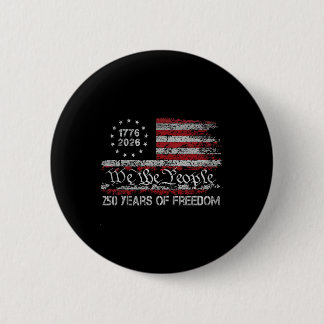 250 Years Of Freedom 1776 2026 Usa Flag 250th Birt 6 Cm Round Badge