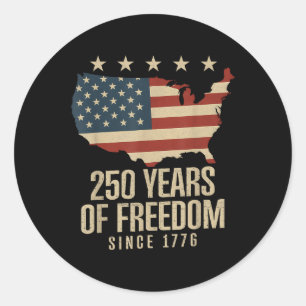 250 Years Of Freedom 250th Birthday America Flag 4 Classic Round Sticker