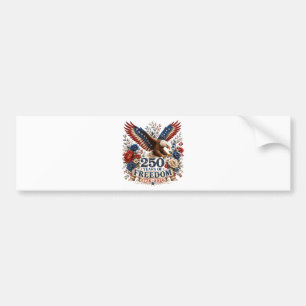 250 Years of Freedom Eagle 250th Anniversary USA Bumper Sticker