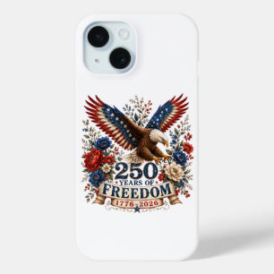 250 Years of Freedom Eagle 250th Anniversary USA iPhone 15 Case