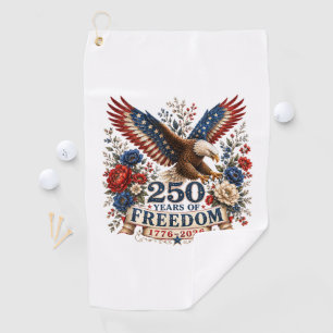250 Years of Freedom Eagle 250th Anniversary USA Golf Towel