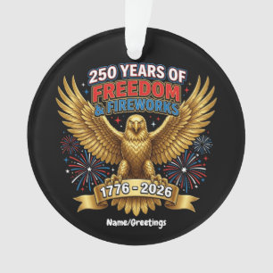 250 Years of Freedom & Fireworks Ornament