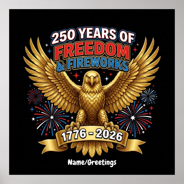 250 Years of Freedom & Fireworks  Poster (Front)