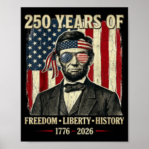 250 Years Of Freedom Liberty History Abraham Linco Poster