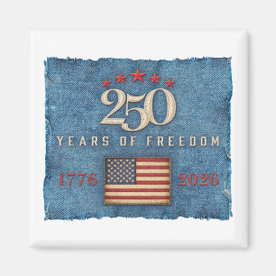 250 Years of Freedom - Magnet