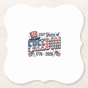 250 Years of Freedom Patriotic Anniversary Shirt_1 Paper Coaster