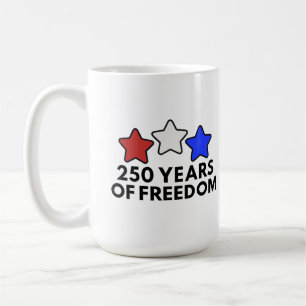 250 Years of Freedom Patriotic  Coffee Mug