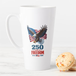 250 Years Of Freedom Patriotic Eagle American Flag Latte Mug