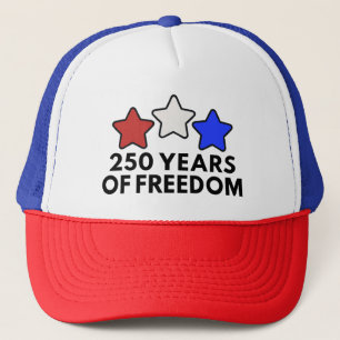 250 Years of Freedom Patriotic Trucker Hat
