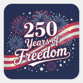 250 years of freedom  square sticker