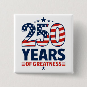 250 Years Of Greatness American Independence 15 Cm Square Badge
