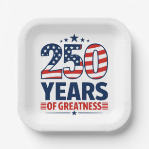250 Years Of Greatness American Independence Paper Plate