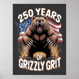 250 Years of Grizzly Grit Patriotic Bear Art Poster