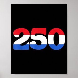 250 Years of Independence 250th Anniversary July Poster