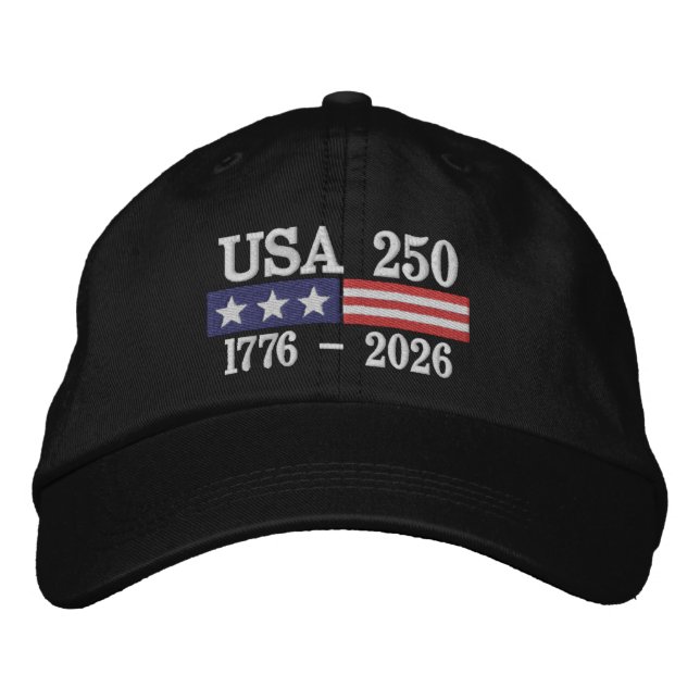 250 Years of Independence 4th of July Anniversary  Embroidered Hat (Front)