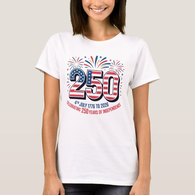 250 Years of Independence  T-Shirt (Front)