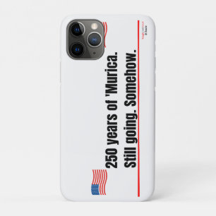 250 years of 'Murica Still going iPhone Case