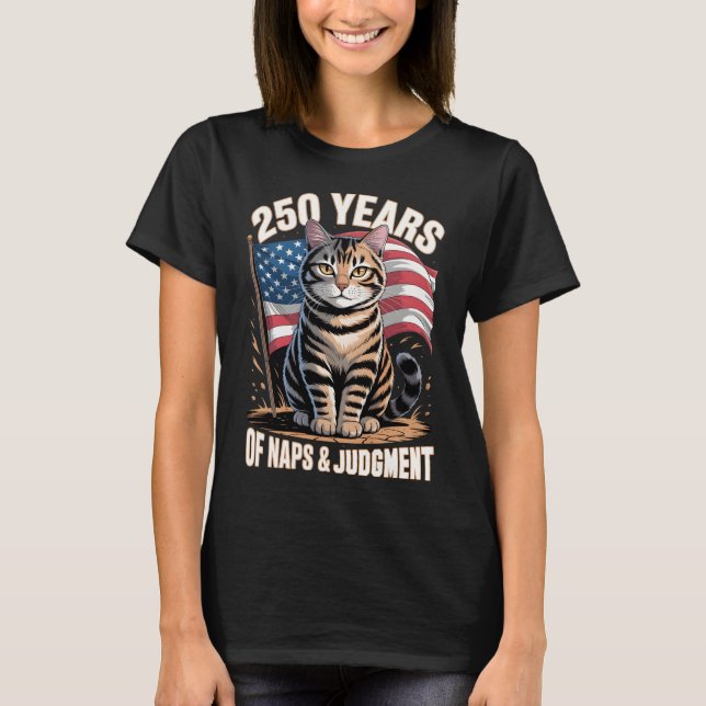 250 Years of Naps & Judgment Tabby Cat Art T-Shirt (Front)